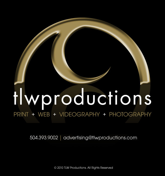 Contact TLW Productions 504-393-9002